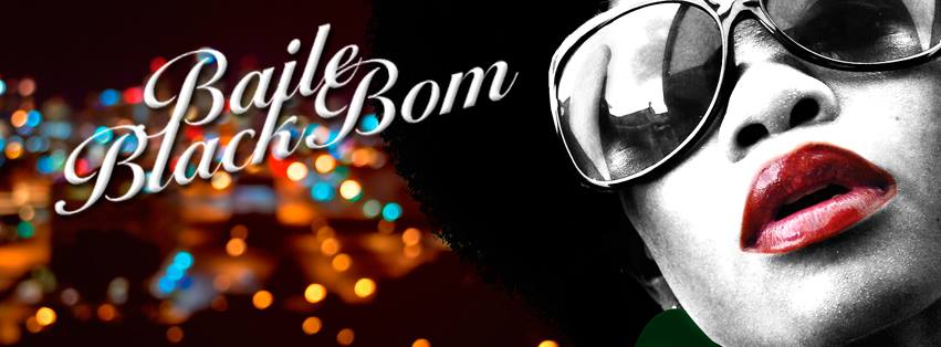 Baile Black Bom May 17th