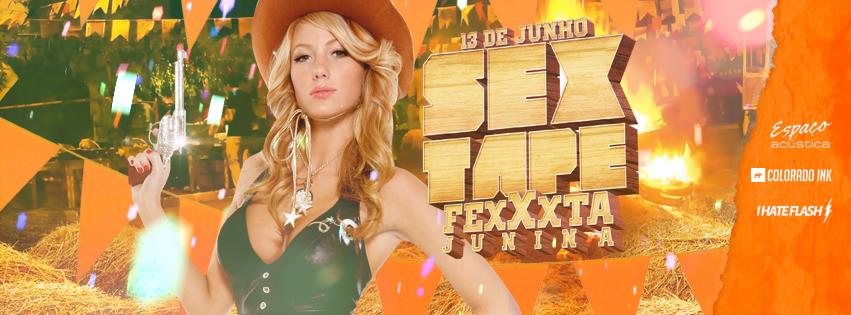 Festa SexTape, the FexXxta Junina June 14th