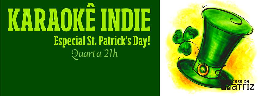 St Patrick's Day Casa Matriz