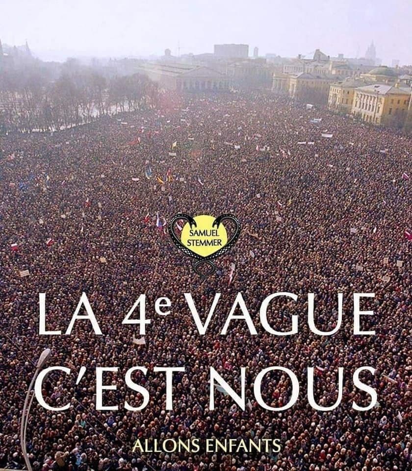We are the fourth wave. Protest against Covid passports in France. (Phot internet reproduction)