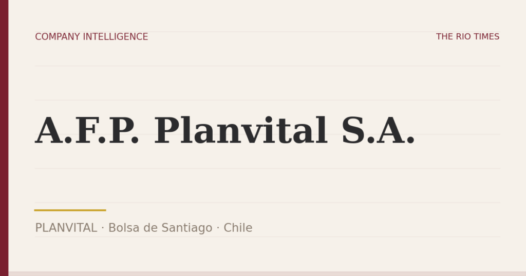 A.F.P. Planvital S.A. (PLANVITAL), listed on Bolsa de Santiago, Chile