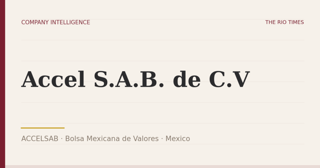 Accel S.A.B. de C.V (ACCELSAB), listed on Bolsa Mexicana de Valores, Mexico