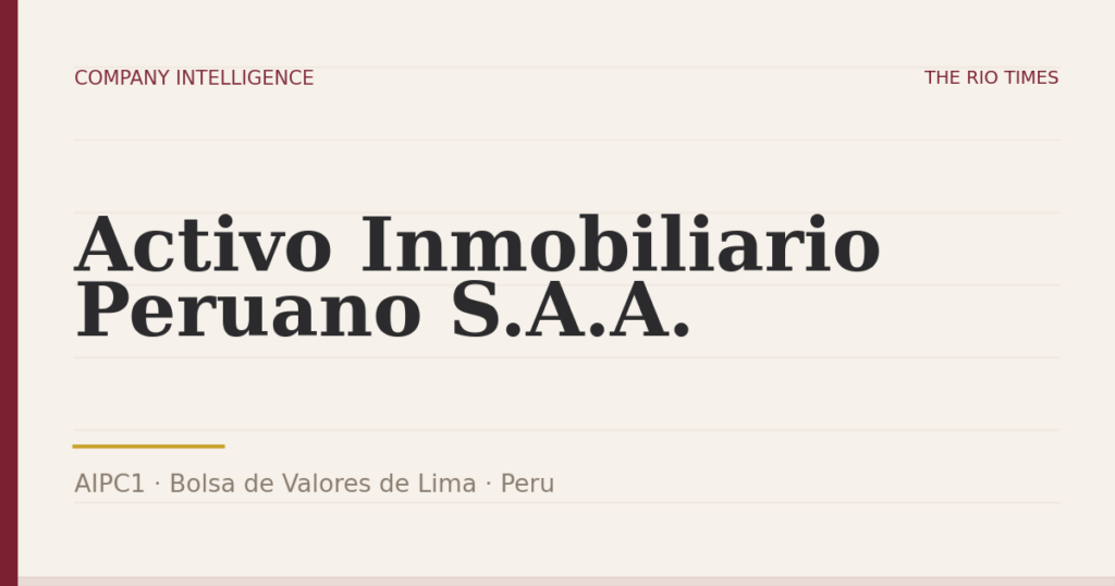 Activo Inmobiliario Peruano S.A.A. (AIPC1), listed on Bolsa de Valores de Lima, Peru