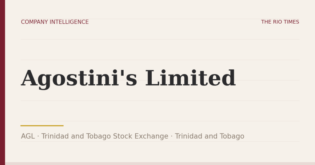Agostini's Limited (AGL), listed on Trinidad and Tobago Stock Exchange, Trinidad and Tobago