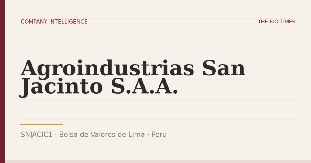 Agroindustrias San Jacinto S.A.A. (SNJACIC1), listed on Bolsa de Valores de Lima, Peru