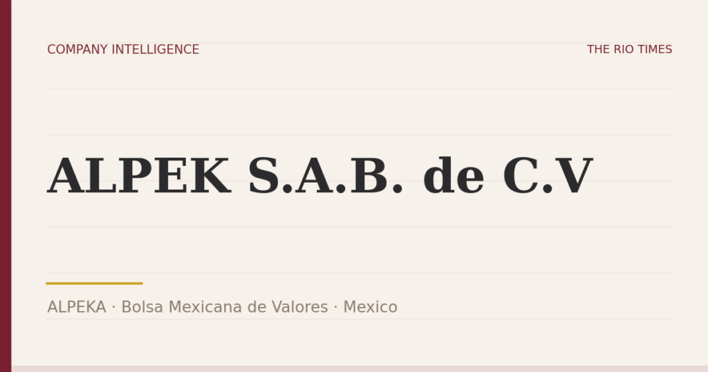 ALPEK S.A.B. de C.V (ALPEKA), listed on Bolsa Mexicana de Valores, Mexico
