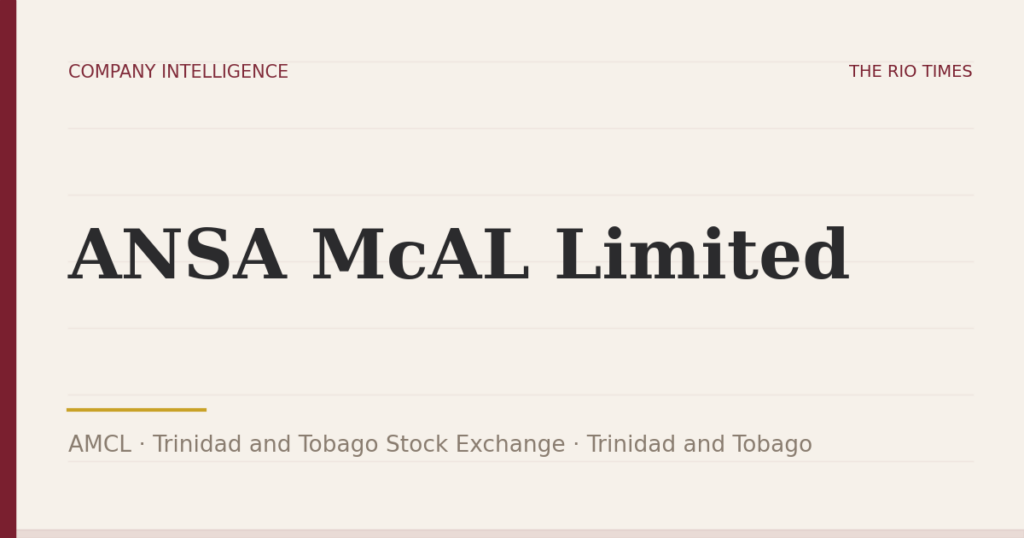 ANSA McAL Limited (AMCL), listed on Trinidad and Tobago Stock Exchange, Trinidad and Tobago