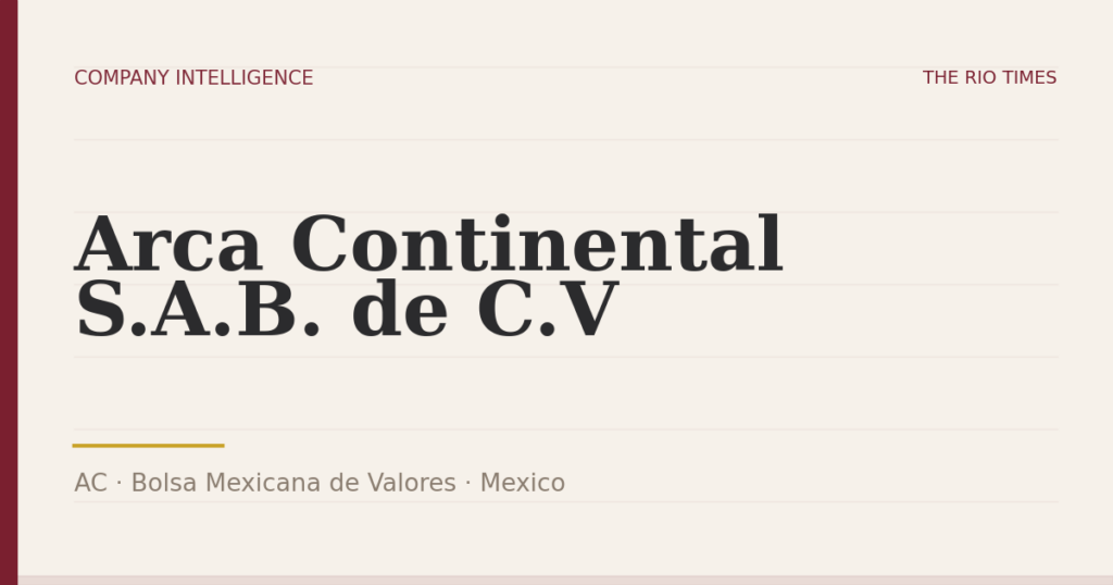 Arca Continental S.A.B. de C.V (AC), listed on Bolsa Mexicana de Valores, Mexico