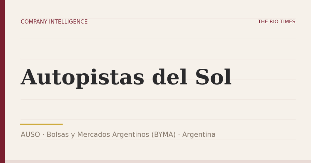 Autopistas del Sol (AUSO), listed on Bolsas y Mercados Argentinos (BYMA), Argentina