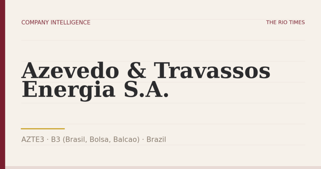 Azevedo & Travassos Energia S.A. (AZTE3), listed on B3 (Brasil, Bolsa, Balcao), Brazil