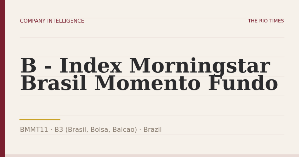 B - Index Morningstar Brasil Momento Fundo (BMMT11), listed on B3 (Brasil, Bolsa, Balcao), Brazil