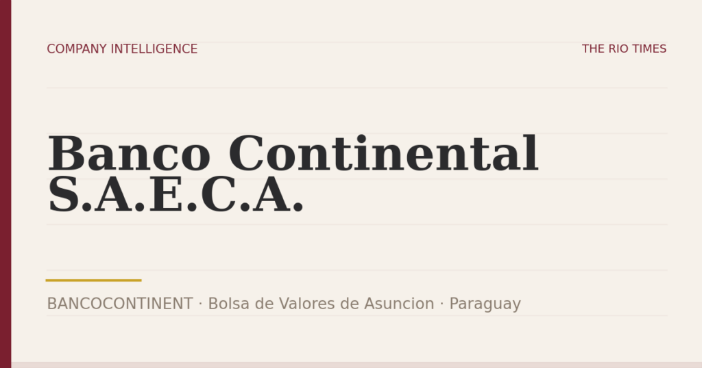 Banco Continental S.A.E.C.A. (BANCOCONTINENT), listed on Bolsa de Valores de Asuncion, Paraguay