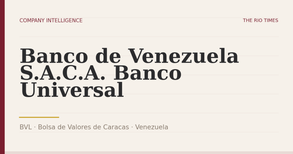 Banco de Venezuela S.A.C.A. Banco Universal (BVL), listed on Bolsa de Valores de Caracas, Venezuela