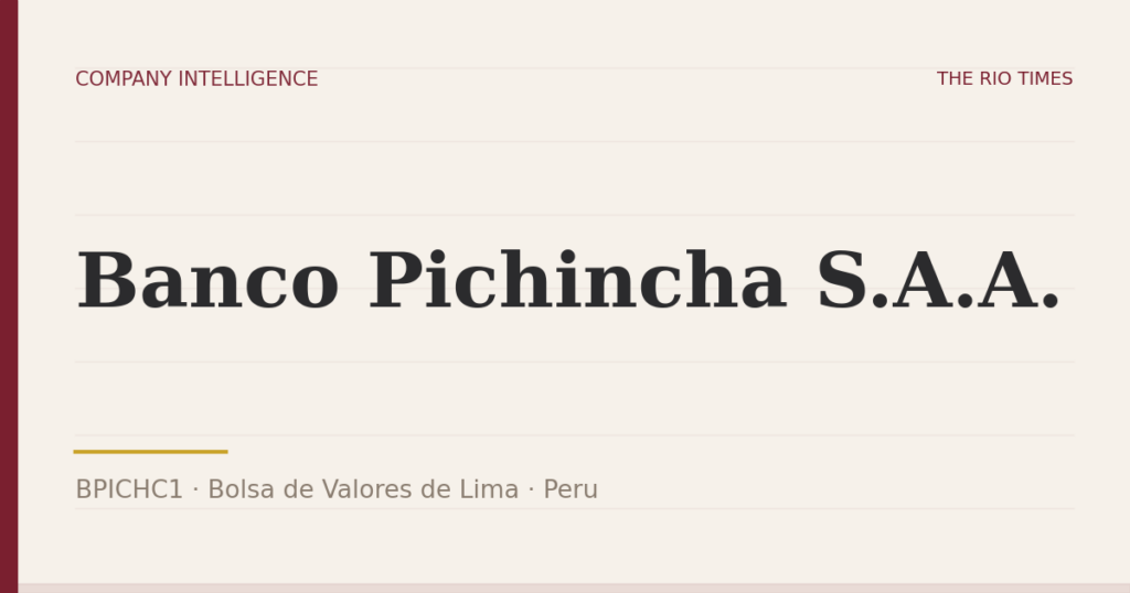 Banco Pichincha S.A.A. (BPICHC1), listed on Bolsa de Valores de Lima, Peru