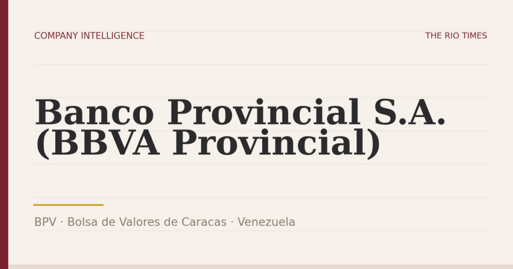 Banco Provincial S.A. (BBVA Provincial) (BPV), listed on Bolsa de Valores de Caracas, Venezuela