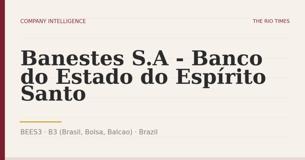 Banestes S.A - Banco do Estado do Espírito Santo (BEES3), listed on B3 (Brasil, Bolsa, Balcao), Brazil