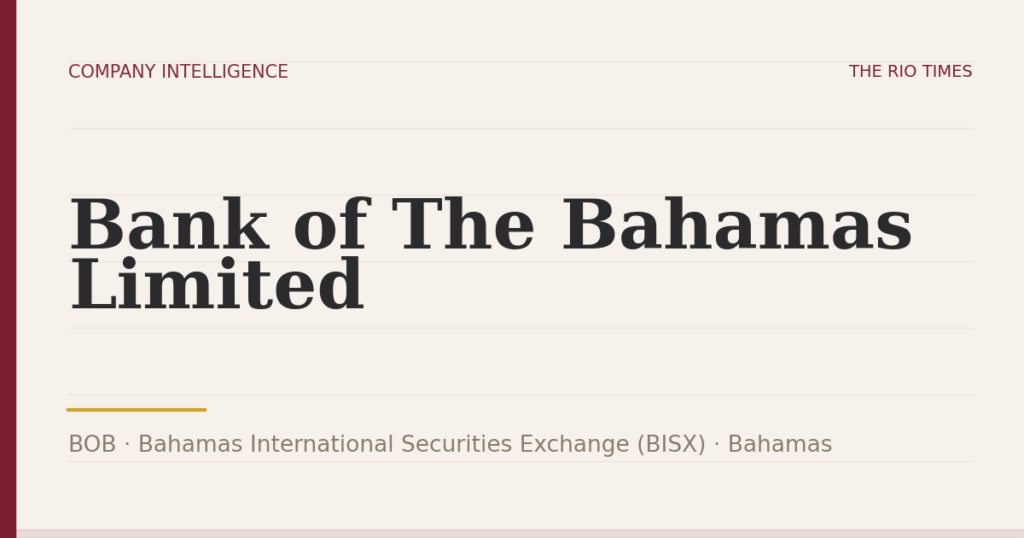 Bank of The Bahamas Limited (BOB), listed on Bahamas International Securities Exchange (BISX), Bahamas