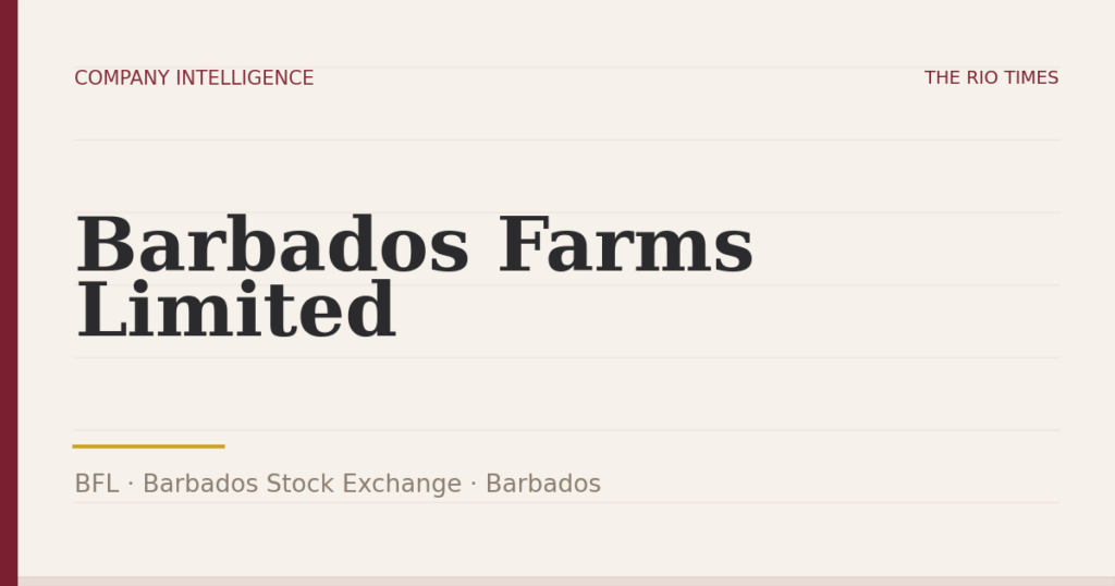 Barbados Farms Limited (BFL), listed on Barbados Stock Exchange, Barbados
