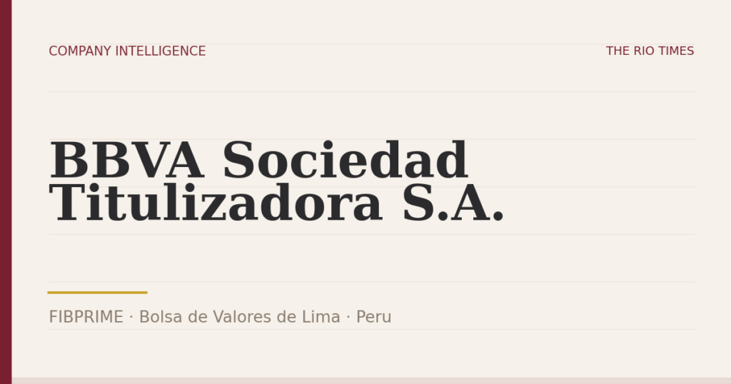 BBVA Sociedad Titulizadora S.A. (FIBPRIME), listed on Bolsa de Valores de Lima, Peru