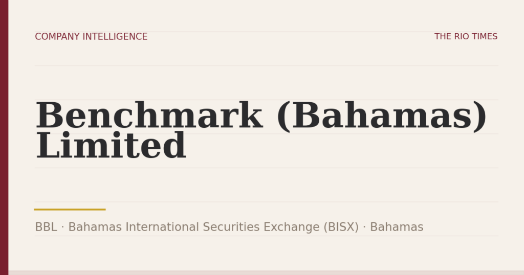 Benchmark (Bahamas) Limited (BBL), listed on Bahamas International Securities Exchange (BISX), Bahamas