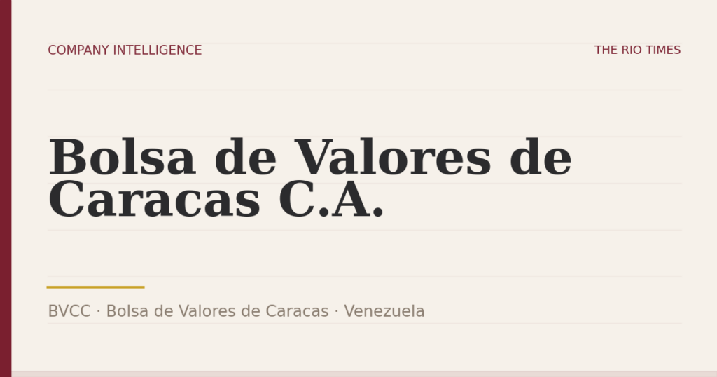Bolsa de Valores de Caracas C.A. (BVCC), listed on Bolsa de Valores de Caracas, Venezuela