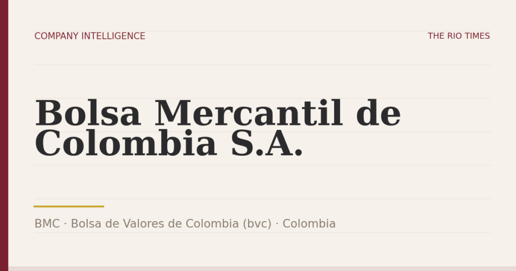 Bolsa Mercantil de Colombia S.A. (BMC), listed on Bolsa de Valores de Colombia (bvc), Colombia