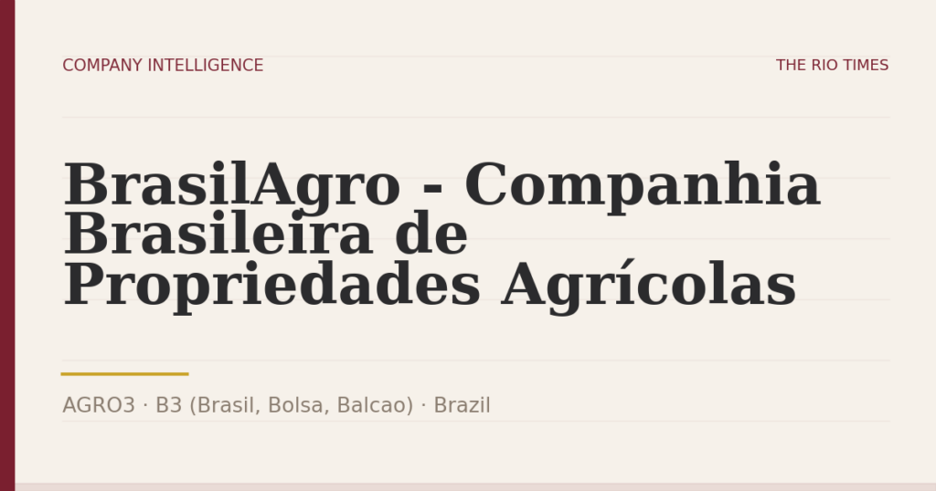 BrasilAgro - Companhia Brasileira de Propriedades Agrícolas (AGRO3), listed on B3 (Brasil, Bolsa, Balcao), Brazil