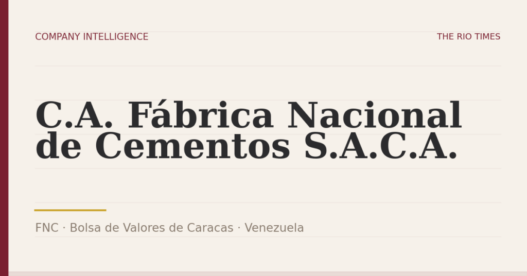 C.A. Fábrica Nacional de Cementos S.A.C.A. (FNC), listed on Bolsa de Valores de Caracas, Venezuela