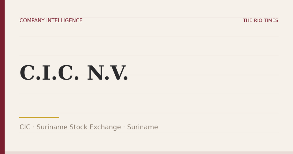 C.I.C. N.V. (CIC), listed on Suriname Stock Exchange, Suriname
