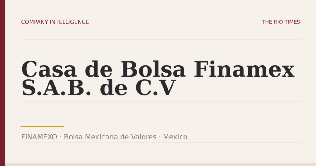 Casa de Bolsa Finamex S.A.B. de C.V (FINAMEXO), listed on Bolsa Mexicana de Valores, Mexico