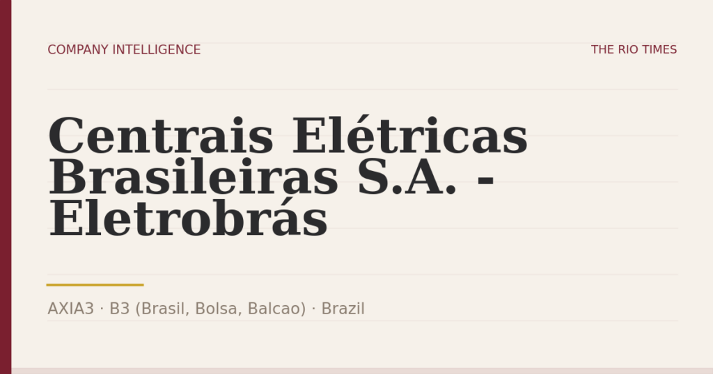 Centrais Elétricas Brasileiras S.A. - Eletrobrás (AXIA3), listed on B3 (Brasil, Bolsa, Balcao), Brazil