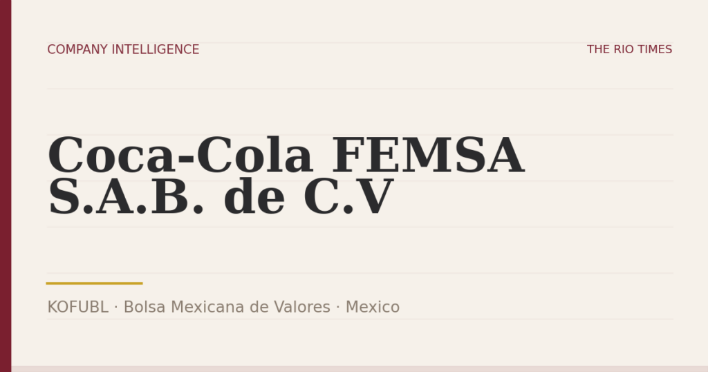 Coca-Cola FEMSA S.A.B. de C.V (KOFUBL), listed on Bolsa Mexicana de Valores, Mexico