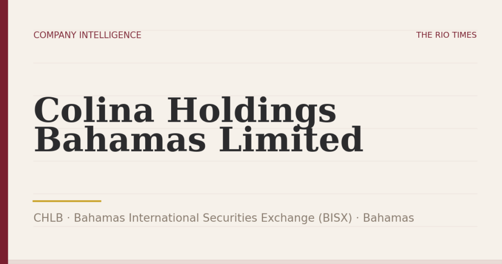 Colina Holdings Bahamas Limited (CHLB), listed on Bahamas International Securities Exchange (BISX), Bahamas
