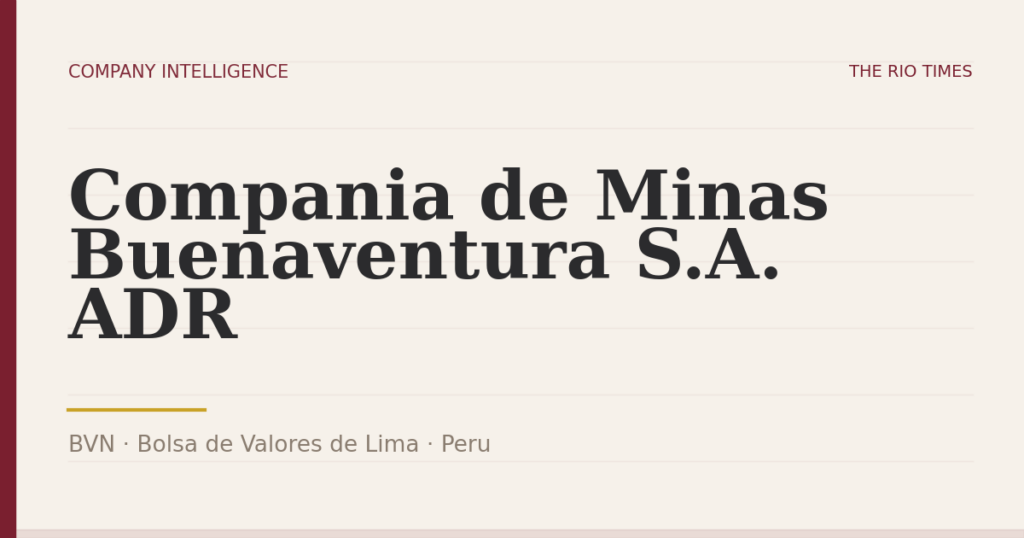 Compania de Minas Buenaventura S.A. ADR (BVN), listed on Bolsa de Valores de Lima, Peru