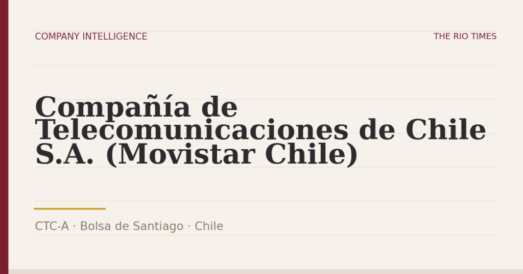 Compañía de Telecomunicaciones de Chile S.A. (Movistar Chile) (CTC-A), listed on Bolsa de Santiago, Chile