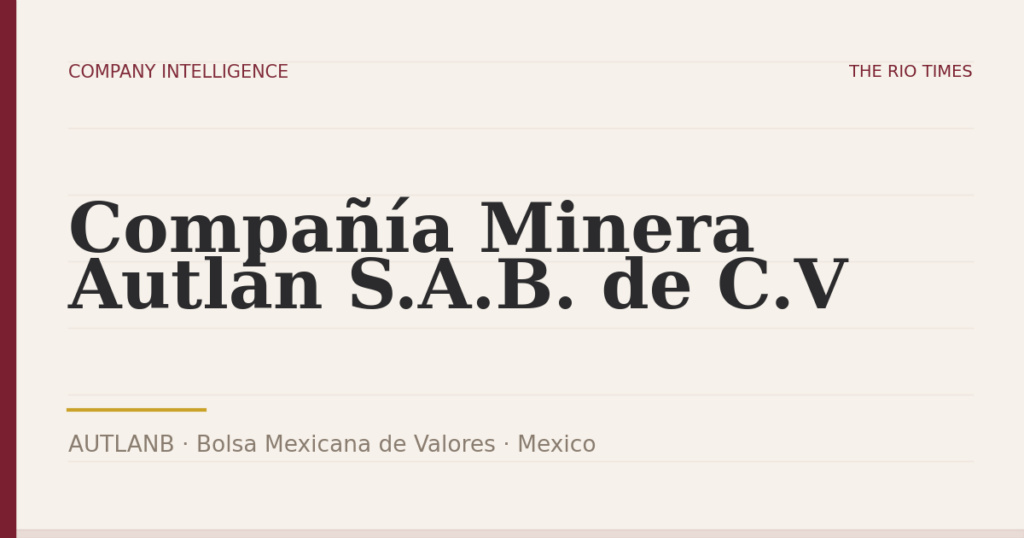 Compañía Minera Autlán S.A.B. de C.V (AUTLANB), listed on Bolsa Mexicana de Valores, Mexico