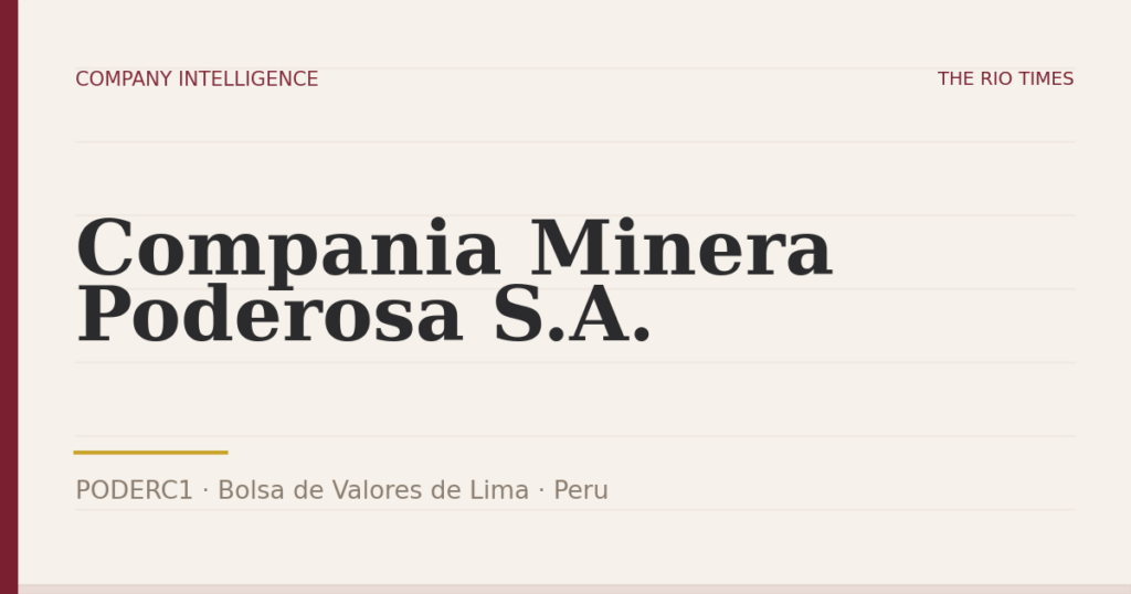Compania Minera Poderosa S.A. (PODERC1), listed on Bolsa de Valores de Lima, Peru