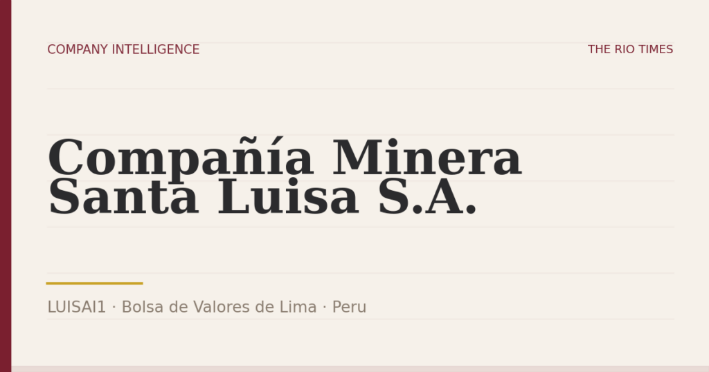 Compañía Minera Santa Luisa S.A. (LUISAI1), listed on Bolsa de Valores de Lima, Peru
