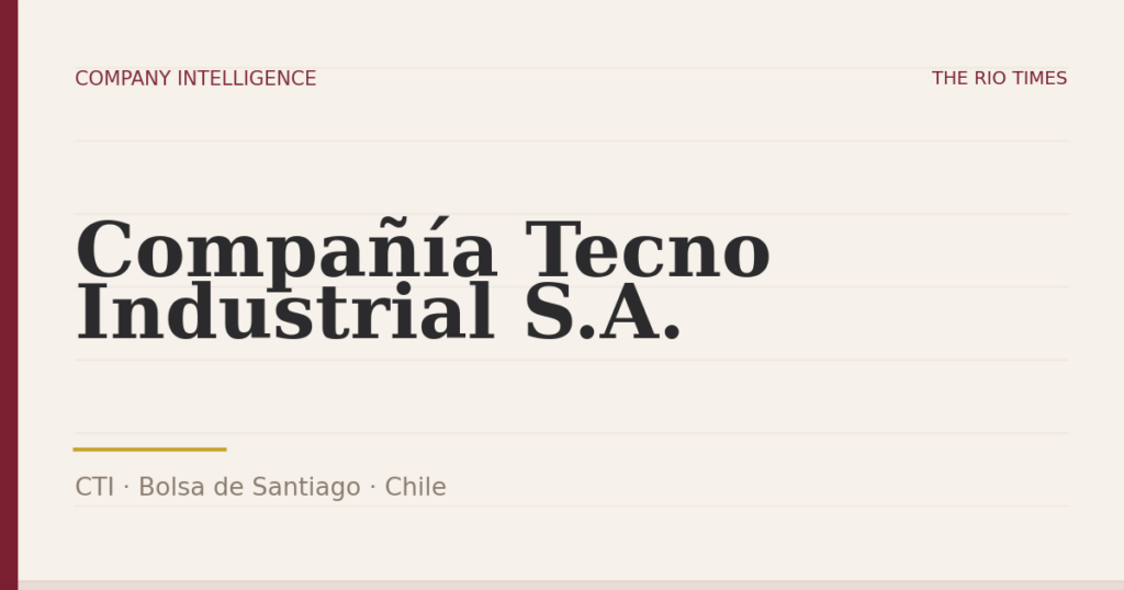 Compañía Tecno Industrial S.A. (CTI), listed on Bolsa de Santiago, Chile