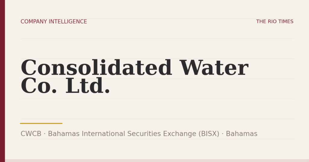 Consolidated Water Co. Ltd. (CWCB), listed on Bahamas International Securities Exchange (BISX), Bahamas