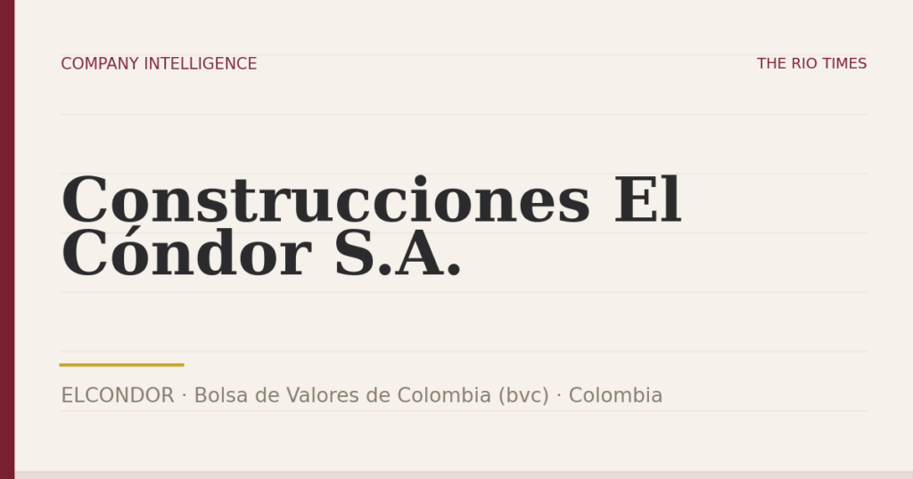 Construcciones El Cóndor S.A. (ELCONDOR), listed on Bolsa de Valores de Colombia (bvc), Colombia