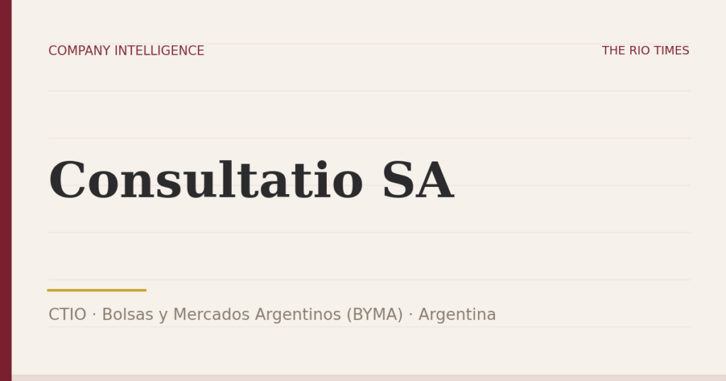 Consultatio SA (CTIO), listed on Bolsas y Mercados Argentinos (BYMA), Argentina