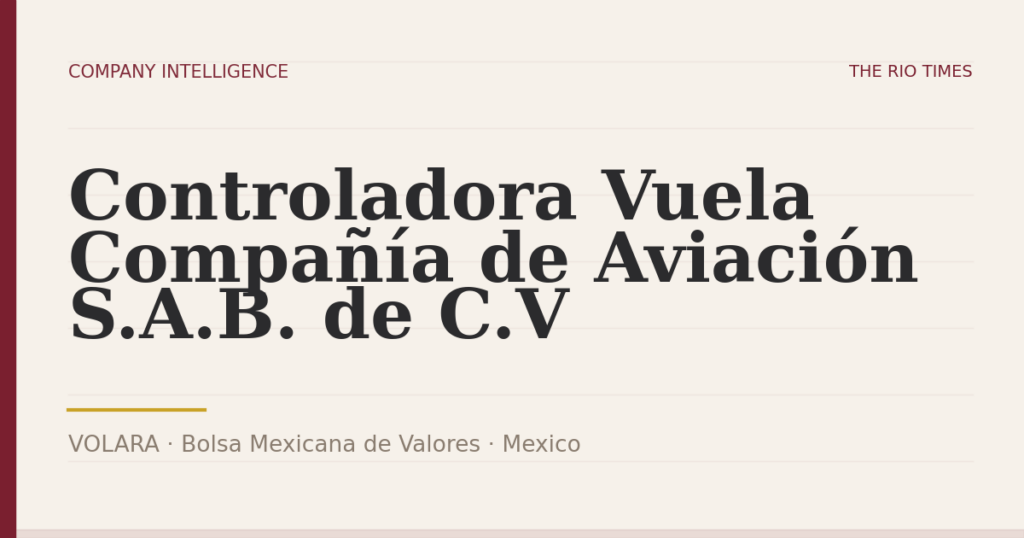 Controladora Vuela Compañía de Aviación S.A.B. de C.V (VOLARA), listed on Bolsa Mexicana de Valores, Mexico