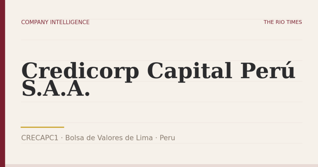 Credicorp Capital Perú S.A.A. (CRECAPC1), listed on Bolsa de Valores de Lima, Peru
