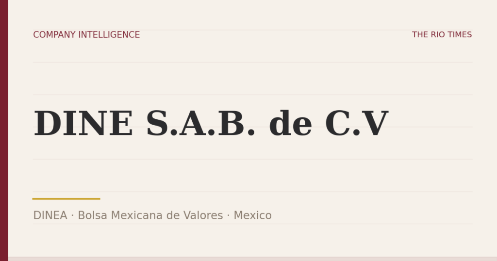 DINE S.A.B. de C.V (DINEA), listed on Bolsa Mexicana de Valores, Mexico