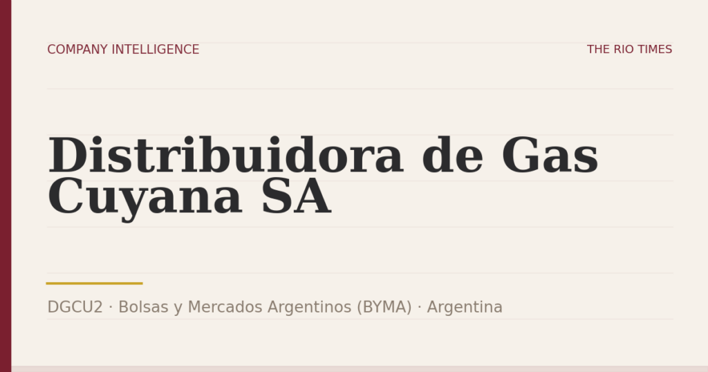Distribuidora de Gas Cuyana SA (DGCU2), listed on Bolsas y Mercados Argentinos (BYMA), Argentina