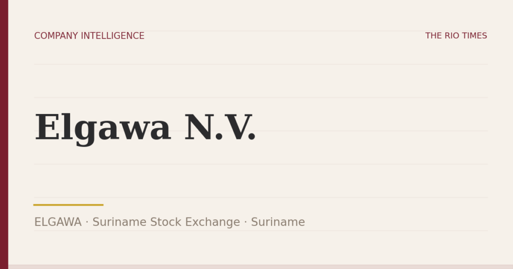 Elgawa N.V. (ELGAWA), listed on Suriname Stock Exchange, Suriname