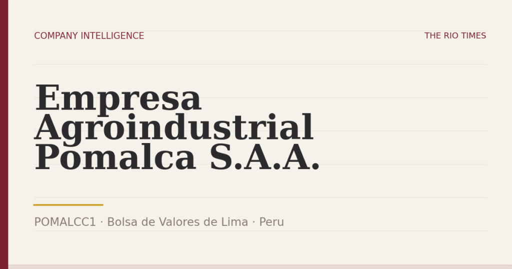 Empresa Agroindustrial Pomalca S.A.A. (POMALCC1), listed on Bolsa de Valores de Lima, Peru