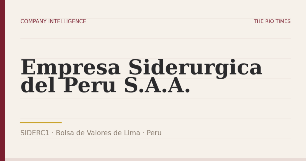 Empresa Siderurgica del Peru S.A.A. (SIDERC1), listed on Bolsa de Valores de Lima, Peru