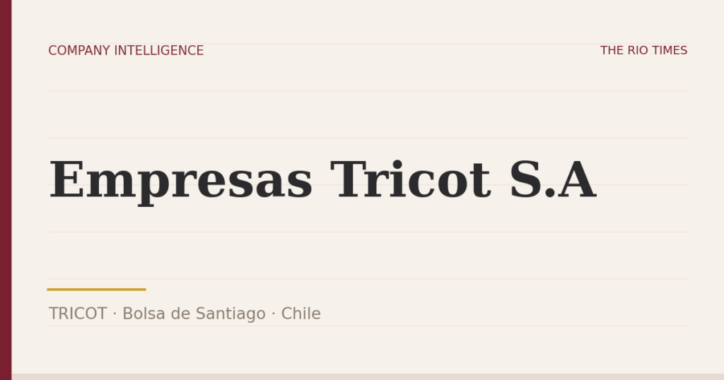 Empresas Tricot S.A (TRICOT), listed on Bolsa de Santiago, Chile